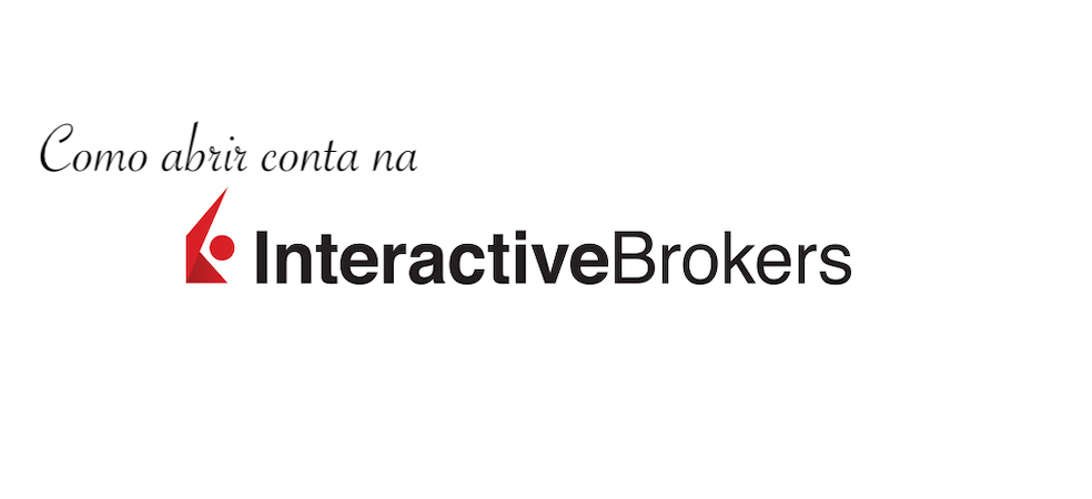 Como abrir conta na corretora Interactive Brokers