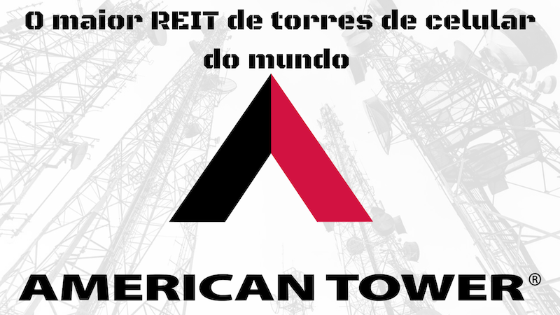 Maior REIT do mundo de torres de celular – American Tower