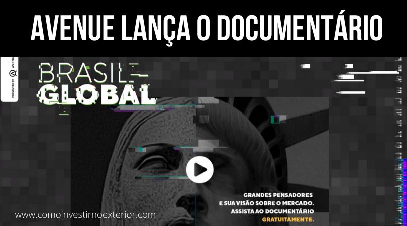 Avenue Corretora lança documentário Brasil Global