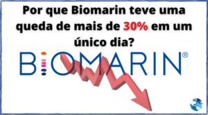 Biomarin e a queda de 35%