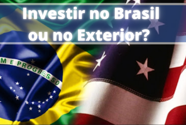 investir no Brasil ou no exterior
