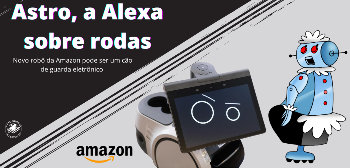 Alexa melhorada e sobre rodas, o novo robô da Amazon - Como Investir no ...
