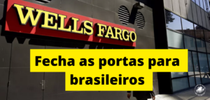 Conta bancária no exterior -Wells Fargo não é mais uma opção