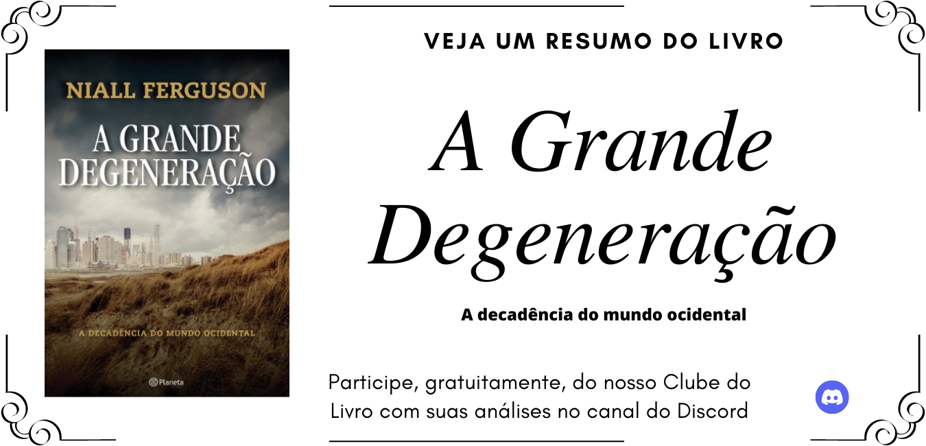 Niall Ferguson - A Grande Degeneração