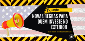 Nova tributação sobre investimentos no exterior